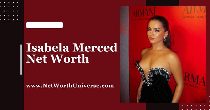 isabela merced net worth