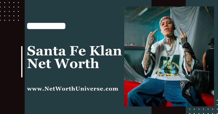 santa fe klan net worth